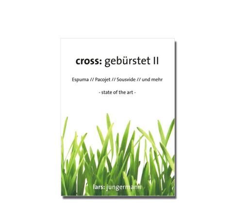 Sous Vide Bücher cross: gebürstet IICross Gebuerstet Ii De Lars Jungermann